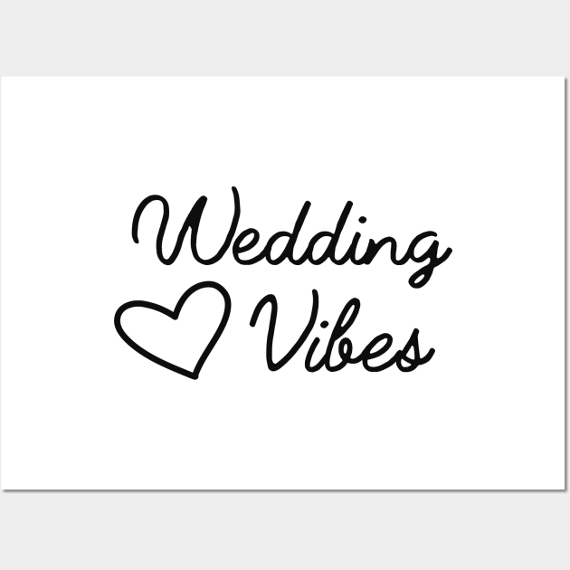 Wedding vibes Wall Art by KC Happy Shop